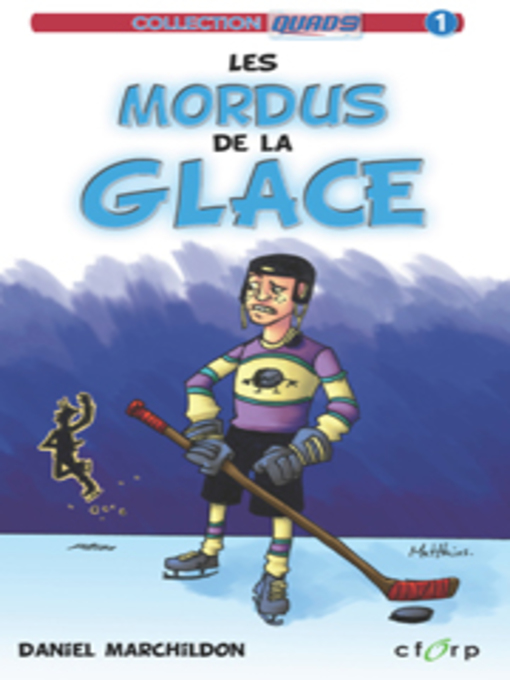 Title details for Les mordus de la glace by Daniel Marchildon - Available